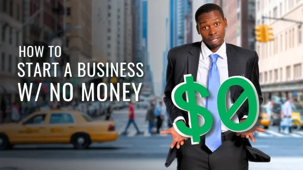 How to Start a Business Without Money: A Step-by-Step Guide